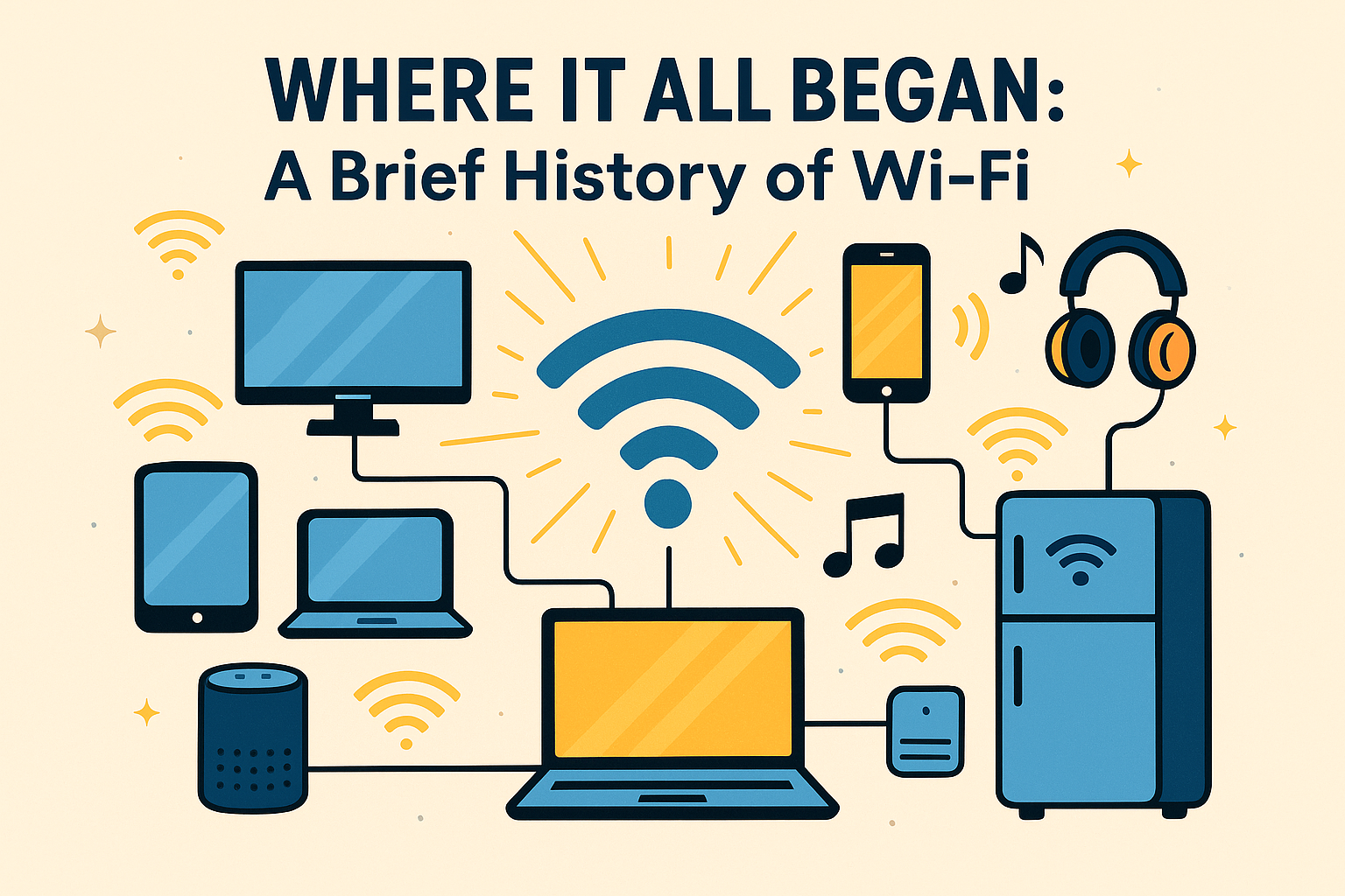 Wi-Fi Wonders: How a Simple Signal Revolutionised the Way We Live