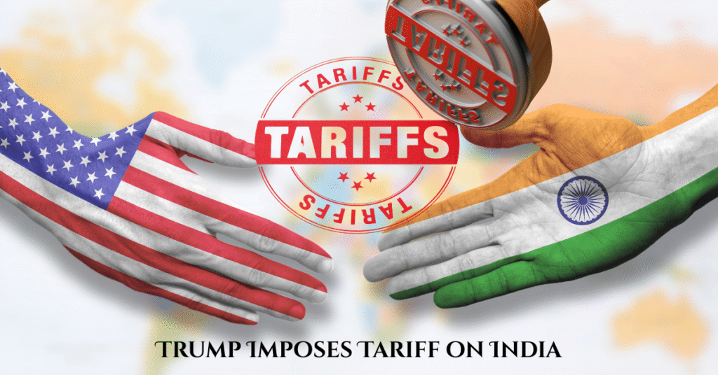 Trump Imposes Tariff on India