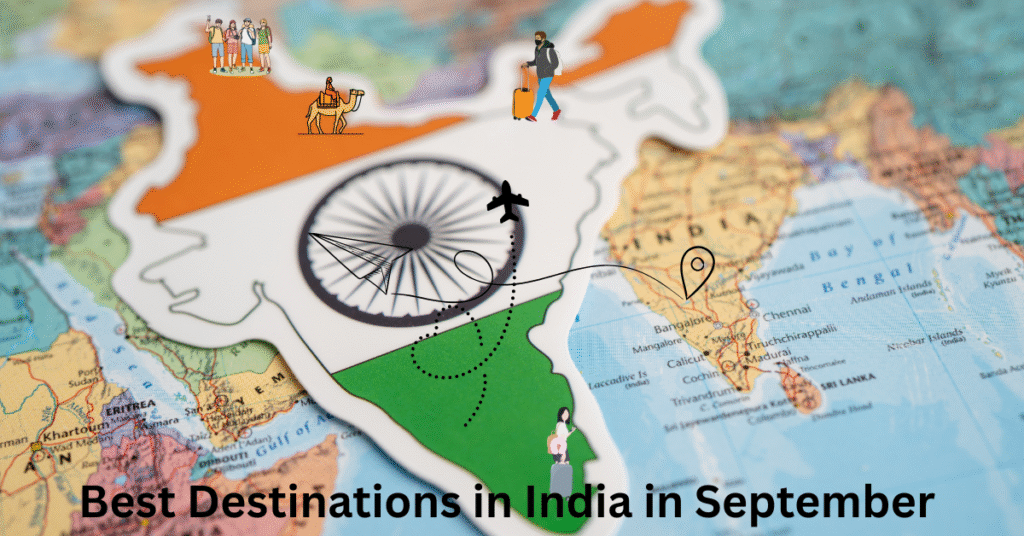 Discover India’s Beauty in September 2024: Top Travel Destinations