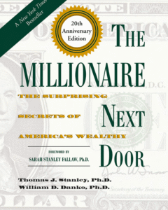 The Millionaire Next Door by Thomas J. Stanley & William D. Danko