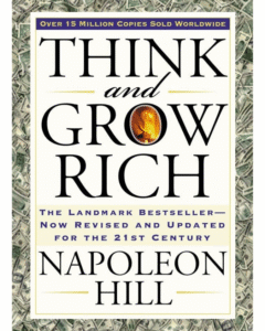 Think and Grow Rich by Napoleon Hill