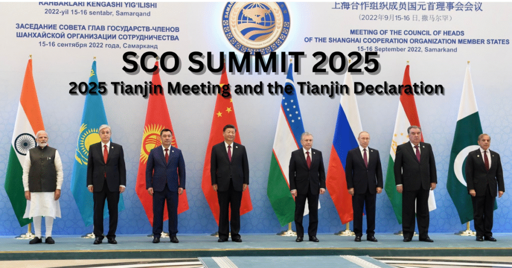 What is the SCO Summit? A Simple Guide to the 2025 Tianjin Meeting and the Tianjin Declaration