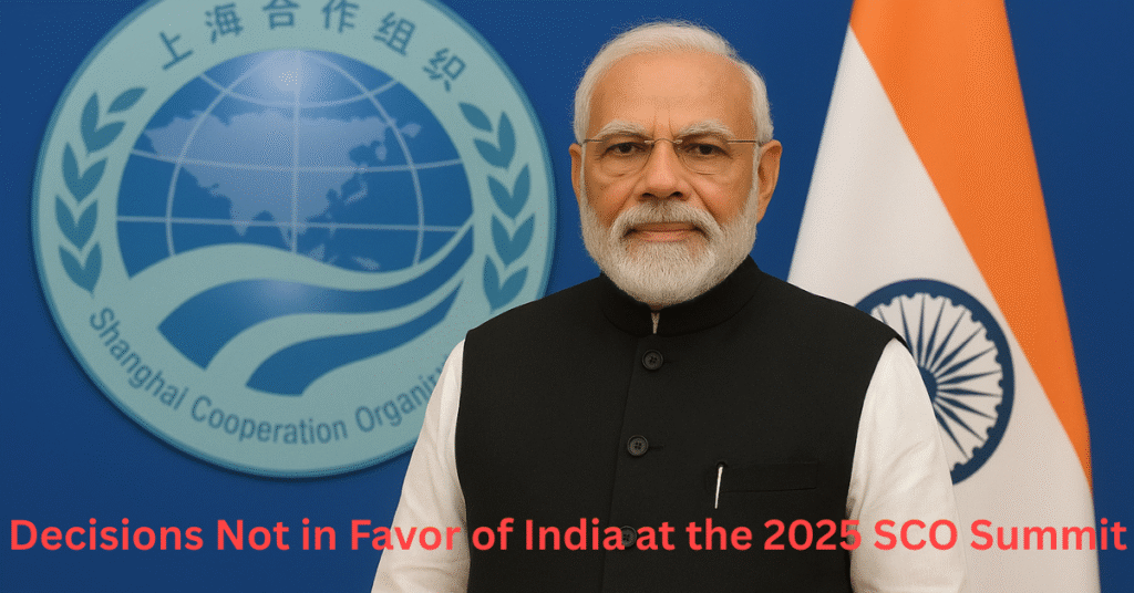 Decisions Not in Favor of India at the 2025 SCO Summit