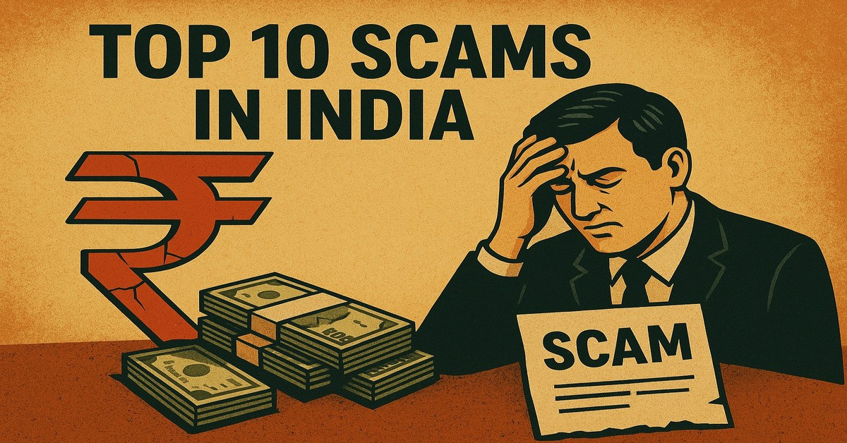 Top 11 Biggest Scams in India